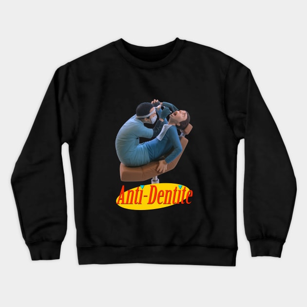 Rabid Anti-Dentite Crewneck Sweatshirt by HiPopProject